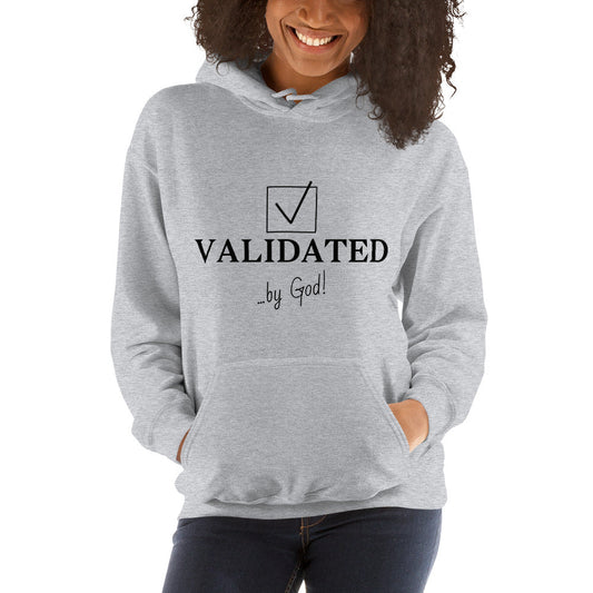 Validated by God Hoodie Light